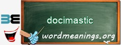 WordMeaning blackboard for docimastic